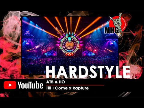 ATB & IIO - Till I Come x Rapture (Hardstyle) | HD Videoclip