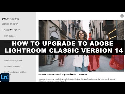 How To UPGRADE To Adobe LIGHTROOM CLASSIC Version 14