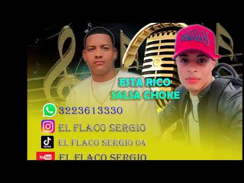 está rico salsa choke el Flako sergio ft el pato salsero