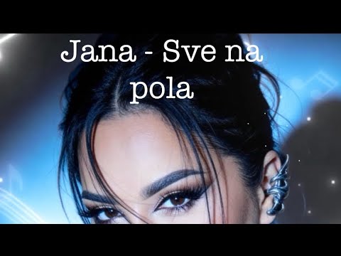 Jana - Sve na pola (2026)