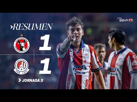 Resumen Tijuana vs Atl. San Luis Jornada 3