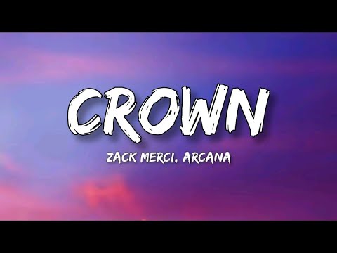 Zack Merci, Arcana - Crown (Lyrics)