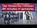 90 minutes of The Tomorrow Children gameplay - What do you actually do?!