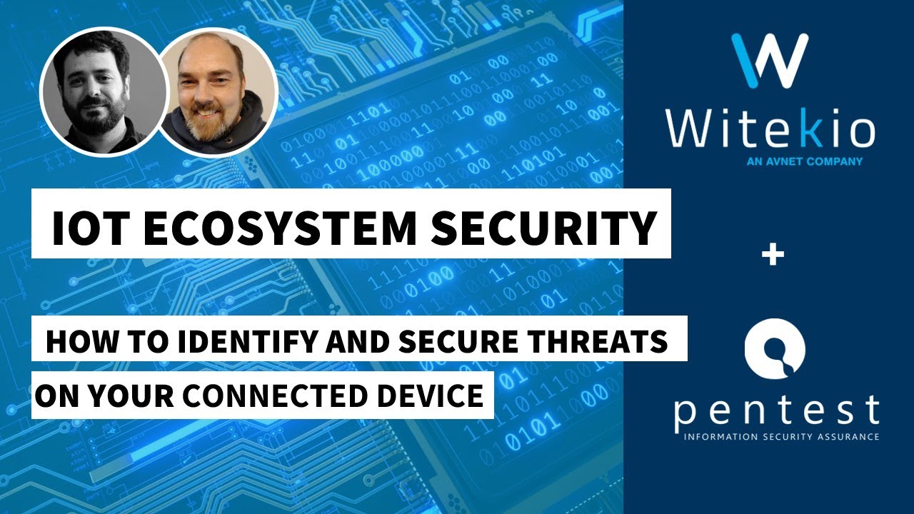 IoT Device Security | IoT security Webinar | How to identify and secure threats on your device
