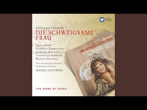 Die schweigsame Frau, Op. 80, Act III: "Wie schön ist doch die Musik" (Morosus)