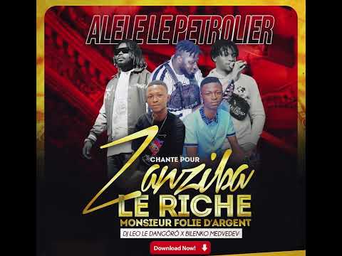 ALELE LE PETROLIER Feat DJ LEO & BILENKO MEDVEDEV HONNEUR A POUR ZANZIBA LE RICHE