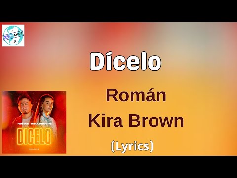 Román, Kira Brown - Dícelo (Letra/Lyrics)
