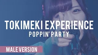 [MALE VERSION] Tokimeki Experience! - Poppin&#39;Party