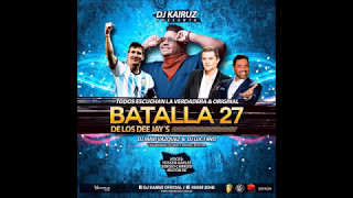 BATALLA DE LOS DJS 27 -DJ KAIRUZ (MIXER ZONE 2017)