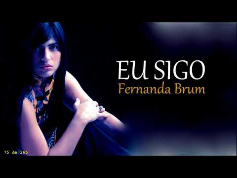 Eu Sigo - Fernanda Brum