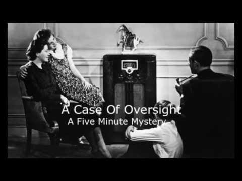 "A Case Of Oversight" - 5 minute mystery