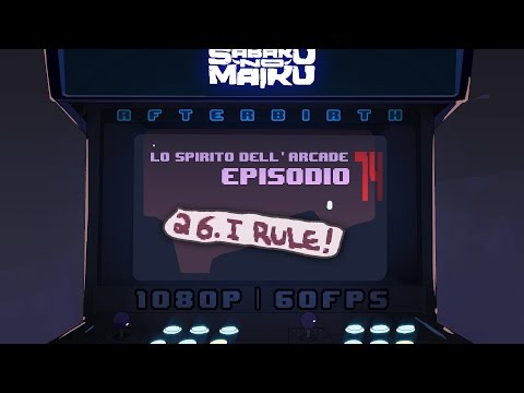 "I Rule", Lo Spirito dell'Arcade 74 - The Binding of Isaac: Afterbirth