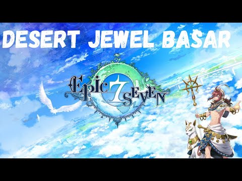 Epic Seven Gameplay - Desert Jewel Basar (Skill & Voicelines)
