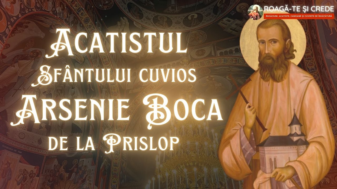 Acatistul Sfântului Cuvios Arsenie Boca de la Prislop