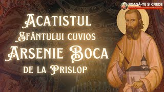 Acatistul Sfântului Cuvios Arsenie Boca de la Prislop