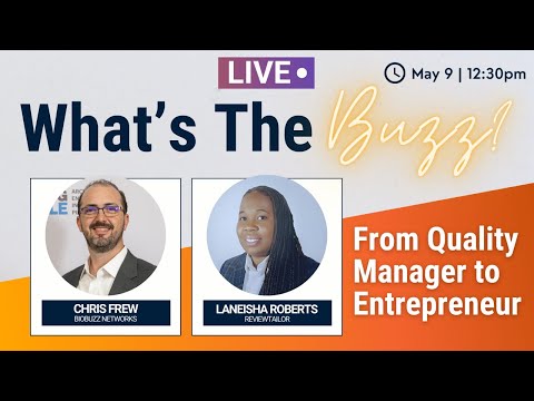 What's the Buzz?! From Quality Manager to Entrepreneur