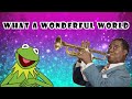 What A Wonderful World Kermit The Frog Louis Armstrong Tribute