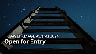 Huawei XMAGE Awards 2024 - Open for Entry