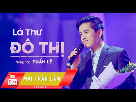 Lá Thư Đô Thị - Mai Trần Lâm [Official]