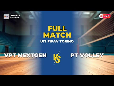 VPT NEXTGEN vs PT VOLLEY | U17 Fipav Torino