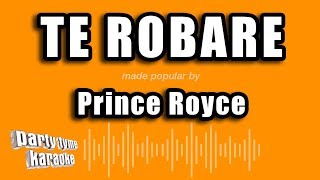 Prince Royce - Te Robare (Versión Karaoke)