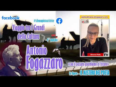 Diretta Facebook   IL MISTERO DEL POETA di Antonio FOGAZZARO "Viaggio tra i Grandi della Cultura"