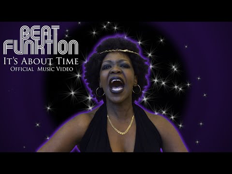 BEAT FUNKTION - IT'S ABOUT TIME : Official Music Video