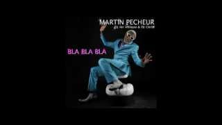 Bla Bla Bla - Martin Pecheur & DJ Air Afrique & DJ Chris