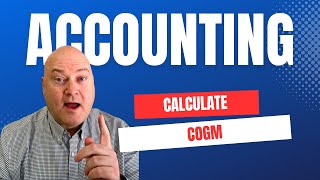 How to Calculate Cost of Goods Manufactured