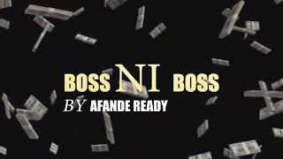 Boss ni Boss 💸by Afande ready