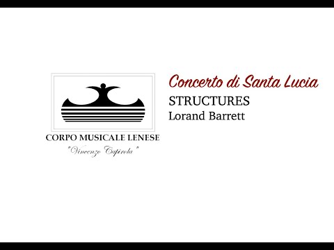 Concerto di Santa Lucia 2021 CML - STRUCTURES – Lorand Barrett