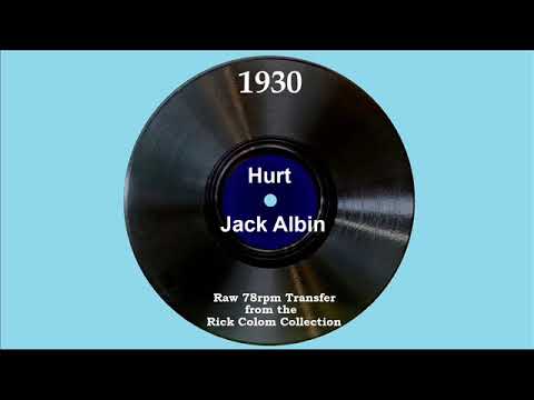1930 Jack Albin - Hurt (Bill Coty, vocal)