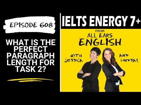 IELTS Energy Podcast 608: Legendary Lengths For Task 2 Paragraphs (Audio)