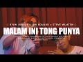 MALAM INI TONG PUNYA RYAN JUNIOR X ANDRIAN GANDA X STEVE WUATEN MV DISKO TANAH EMTEGE MUSIC
