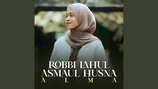 Download lagu ROBBI LAHUL ASMAUL HUSNA mp3