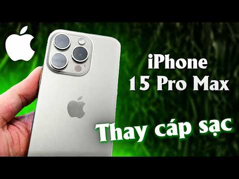 Video Thay cáp sạc iPhone 15 Pro Max