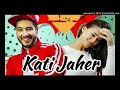 kati zeher song by (Avi j)