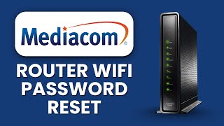 Mediacom Router Wi-Fi Password Reset 🔑 Quick Guide to Restore Network Access
