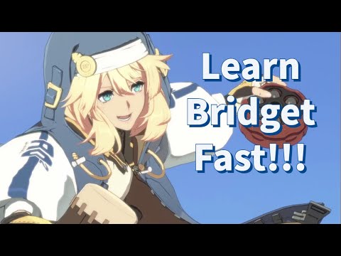 Learn Bridget in 4 Minutes - (Combos, Safe-Jumps, Setplay)