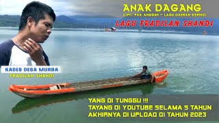 Download lagu LAGU DAERAH KERINCI FRADILAN SHANDI - ANAK DAGANG Cipt. Pak Anggun/Itek ( VIDEO) full Versi mp3