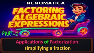 Factoring Algebraic Expressions 20-2:Applications of factorization-simplifying a fraction|NENOMATICA