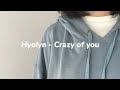 Hyolyn Crazy Of You Slowed Reverb