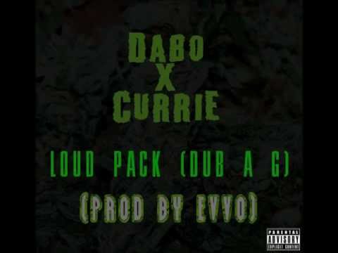 Loud Pack (Dub a G) (Ft. Currie) (Prod. by Evvo)