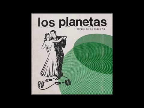 download lagu mp3 mp4 Porque Me Lo Digas Tu Los Planetas, download lagu Porque Me Lo Digas Tu Los Planetas gratis, unduh video klip Porque Me Lo Digas Tu Los Planetas