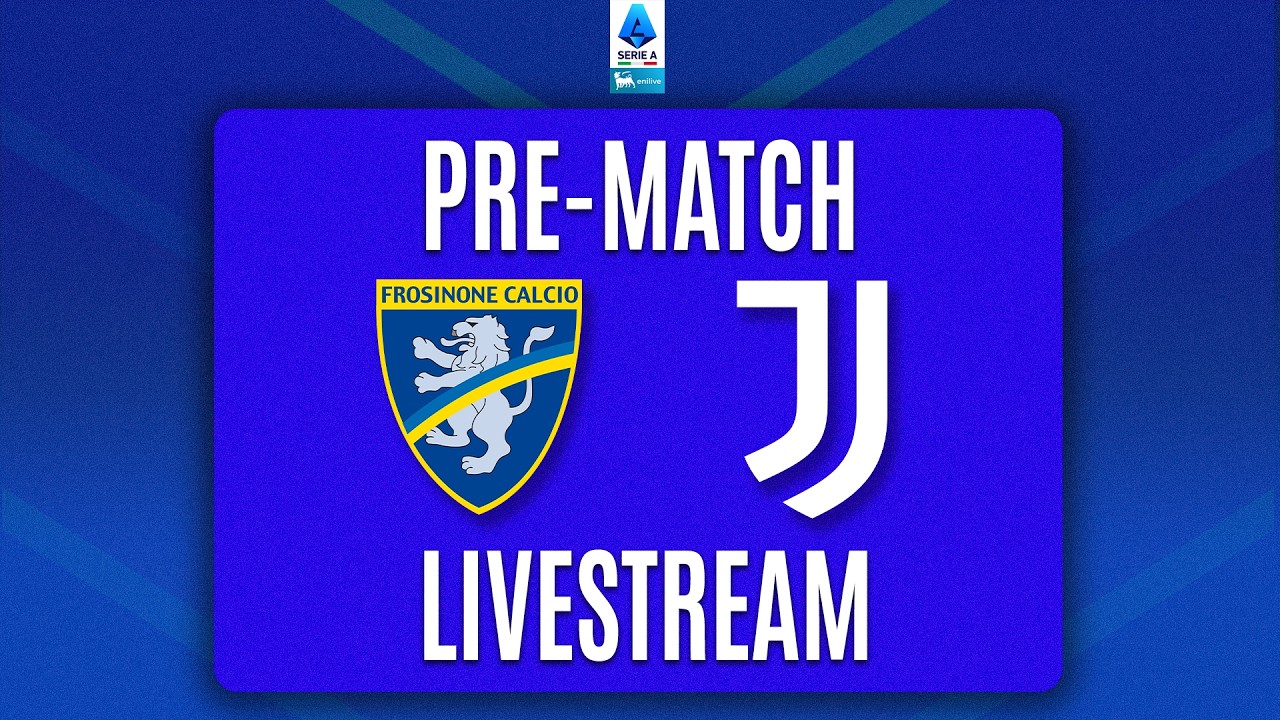 🔴 PRE-MATCH LIVE | FROSINONE-JUVENTUS | Serie A Enilive 2026/27