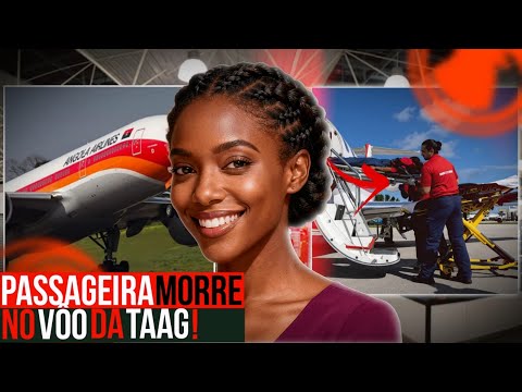 Tragedy in mid-flight: passenger dies aboard TAAG plane!