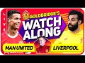 MANCHESTER UNITED vs LIVERPOOL LIVE GOLDBRIDGE Watchalong!