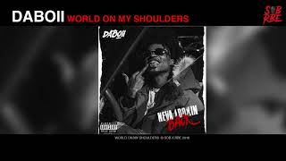 DaBoii - World On My Shoulders (Official Audio)