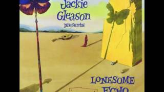 Jackie Gleason Presents Lonesome Echo NEW!! Version US 1955 GMB