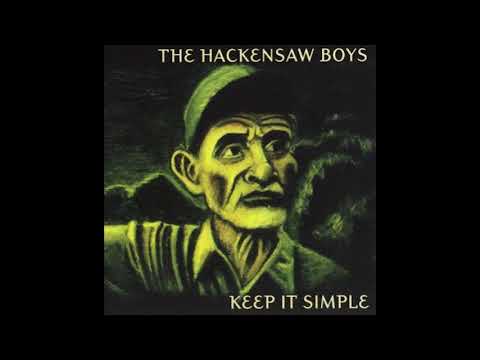 Keep It Simple - The Hackensaw Boys
